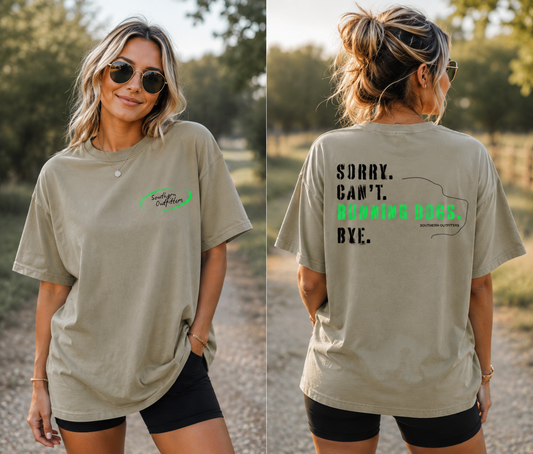 Sorry. Can't. Running Dogs. - Southern Outfitters