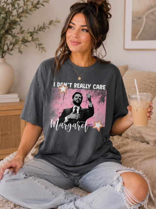 I Don’t Really Care Margaret